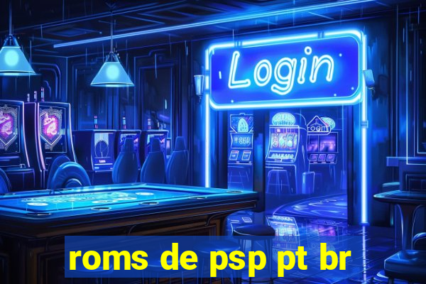 roms de psp pt br